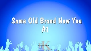 Same Old Brand New You  A1 Karaoke Version [upl. by Charmion]