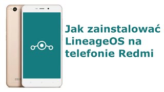 Jak zainstalować LineageOS na Telefonie Redmi [upl. by Aylmer]