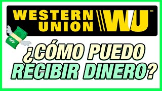 💰 Cómo RECIBIR DINERO por WESTERN UNION  Todo lo que Debes Saber para cobrar por WesterUnion  2024 [upl. by Anniahs990]