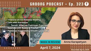 Anna Karapetyan  USEUArmenia  Talks  ArmeniaRussia  Pashinyan Artsakh  Ep 323  Apr 7 2024 [upl. by Iliram186]