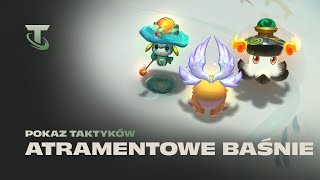 Atramentowe Baśnie  Pokaz Taktyków — Teamfight Tactics [upl. by Eissalc]