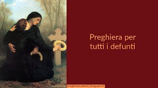 Preghiera per tutti i defunti [upl. by Edme]