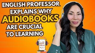 Im an English Professor This is Why I Highly Encourage My Students amp Kids to Listen to Audiobooks [upl. by Nnaylrebmik130]