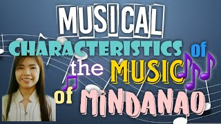 MUSICAL CHARACTERISTICS OF THE MUSIC OF MINDANAO  MUSIC OF MINDANAO  MELCSBASED  CHEONG KIM [upl. by Matilde779]