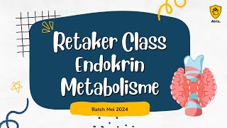 Retaker Class Endokrin Metabolisme [upl. by Htebsil]