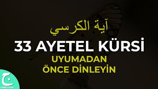 33 Ayetel Kürsi Uyumadan Önce Dinleyin  ► Mucizesi Sırrı Duası Fazileti Hızlı Sesli Dinle [upl. by Clifford]