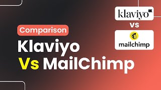 Mailchimp VS Klaviyo Comparison What is Best for Your Email Marketing [upl. by Arline]