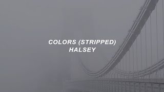 colors stripped  halsey lyrics [upl. by Consalve650]