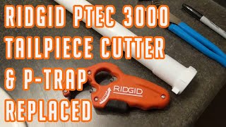 Ridgid PTEC 3000 Tailpiece Cutter And P Trap Replacement [upl. by Willa933]