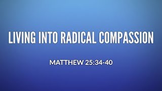 Living into Radical Compassion  11032024 [upl. by Adin]