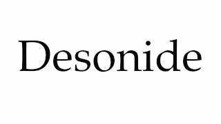 How to Pronounce Desonide [upl. by Adnoryt]