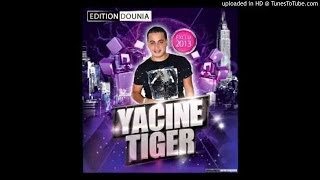 Cheb Yacine Tiger 2015 Avec Hichem Smati Tasahri O Tbati Grand Succé [upl. by Slorac610]