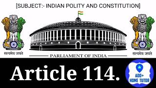 Part 5th  Article 114  The Union  Chapter 2nd  Indian Polity amp Constitution In English In Hindi [upl. by Yatnahc]