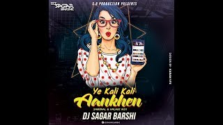 Ye Kali Kali Aankhen SAMBHAL amp HALAGI MIX BY DJ SAGAR BARSHI [upl. by Albur879]