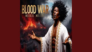 Blood War feat Meekie Melody [upl. by Enilatan]