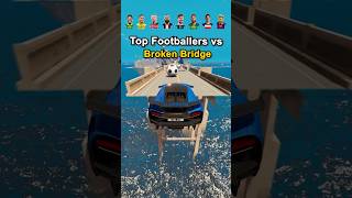 Top Footballers vs Broken Bridge ⚽️😜 beamngdrive shorts football simulator ronaldo messi [upl. by Notrub]