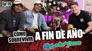 ACÁ ENTRE PANAS Ep 79  Cómo sobrevivir a fiestas de FIN DE AÑO CHICHA Y PREVIA DE NAVIDAD [upl. by Devan]