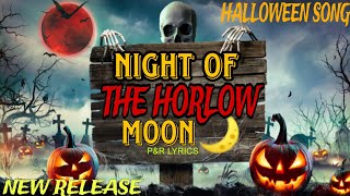 Night Of The Horlow Moon  Best Halloween Song 2024  Halloween  Halloween Songs [upl. by Ahsekram688]