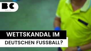 Neuer Wettskandal im deutschen Fußball [upl. by Kirst171]