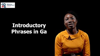 Introductory Phrases in Ga [upl. by Airenahs]