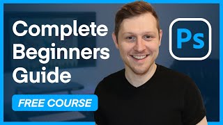 The Complete Beginners Guide to Adobe Photoshop  FREE Course  Course overview amp breakdown [upl. by Ynnattirb935]