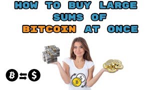 How to buy A LOT of bitcoin at once with almost no fees [upl. by Lehet]