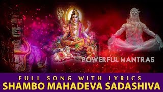 Shambo Mahadeva Sadashiva with Lyrics  Shiva Bhakti Songs [upl. by Nirda]