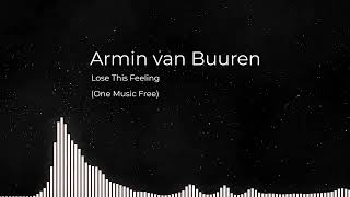 Armin van Buuren  Lose This Feeling [upl. by Nnylrac41]