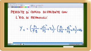 perdite di carico distribuite con lequazione di bernoulli [upl. by Mot66]