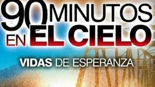 90 minutos en el cielo  película cristiana [upl. by Aciretahs177]