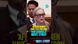 Less Freedom Than Squirrels Meryl Streep On Afghan Women Under Taliban  Shorts [upl. by Llennhoj]