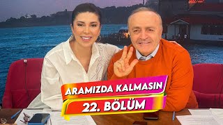 Aramızda Kalmasın  31 Ocak 2024  22 Bölüm AramizdaTV8 [upl. by Sweyn]