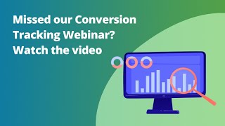 Webinar recording Everything you need to know about Conversion Tracking [upl. by Cheri]