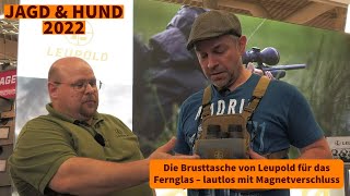 Jagd amp Hund 2022 Die Brusttasche von Leupold für das Fernglas – lautlos mit Magnetverschluss [upl. by Aissert]