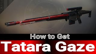 Tatara Gaze Sniper Rifle How to Get  Destiny 2 Black Armory Forge Weapon [upl. by Itisahc]