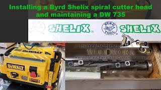 Upgrading and maintaining a DW735 with a Byrd Shelix spiral cutter [upl. by Ivah]