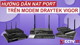 Hướng Dẫn Mở Port  Nat Port Trên Modem Draytek Vigor Siêu Dễ  CCTVITNET [upl. by Imoyik]