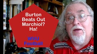 Will Ryder Burton Beat Out Nicco Marchiol WVU Football [upl. by Godwin]