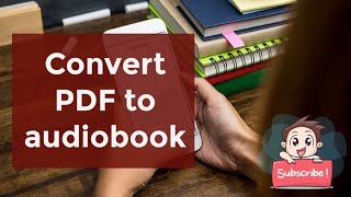 How to convert PDFs to AudioBooks 2021 [upl. by Kahcztiy]