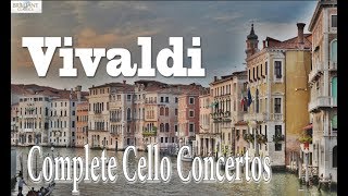 Vivaldi Complete Cello Concertos [upl. by Ynavoeg240]