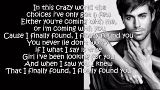 Enrique Iglesias  Finally Found You Lyrics On Screen [upl. by Lem194]