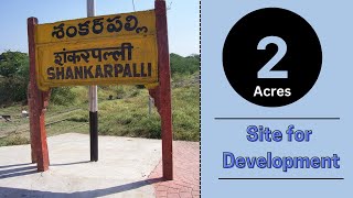 Shankarpally Site for Development Prime 2Acre Opportunity with Clear Title [upl. by Kerstin]