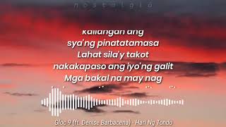 Hari Ng Tondo Lyrics Gloc 9 ft Denise Barbacena [upl. by Cardon]