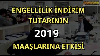 ENGELLİ MEMUR MAAŞ ARTIŞI NE KADAR  2019 [upl. by Rento]