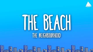 The Neighbourhood  The Beach Lyrics [upl. by Agan]