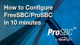 How to Configure FreeSBCProSBC in 10 minutes [upl. by Gabel]