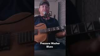 Pressure Washer Blues original song acoustic songwriter shortsvideo newmusic [upl. by Myrle]