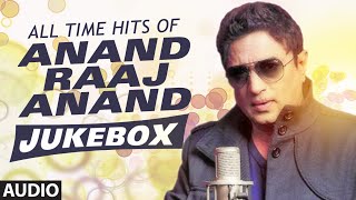 All Time Hits Of Anand Raaj Anand  Bollywood Songs  Audio Jukebox  TSeries [upl. by Gratiana]