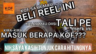 067 KALKULATOR HITUNG TALI PE MASUK KE DALAM REEL 97 AKURAT ‼️ SET TACKLE IDEAL YANG SEIMBANG ‼️ [upl. by Ynolem]