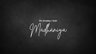 Madhaniya Cover The Bombay Choir [upl. by Mayfield754]